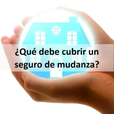 Qué debe cubrir un seguro de mudanza
