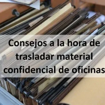 Consejos a la hora de trasladar material confidencial de oficinas